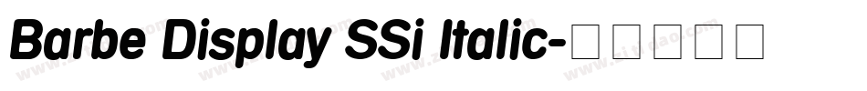 Barbe Display SSi Italic字体转换